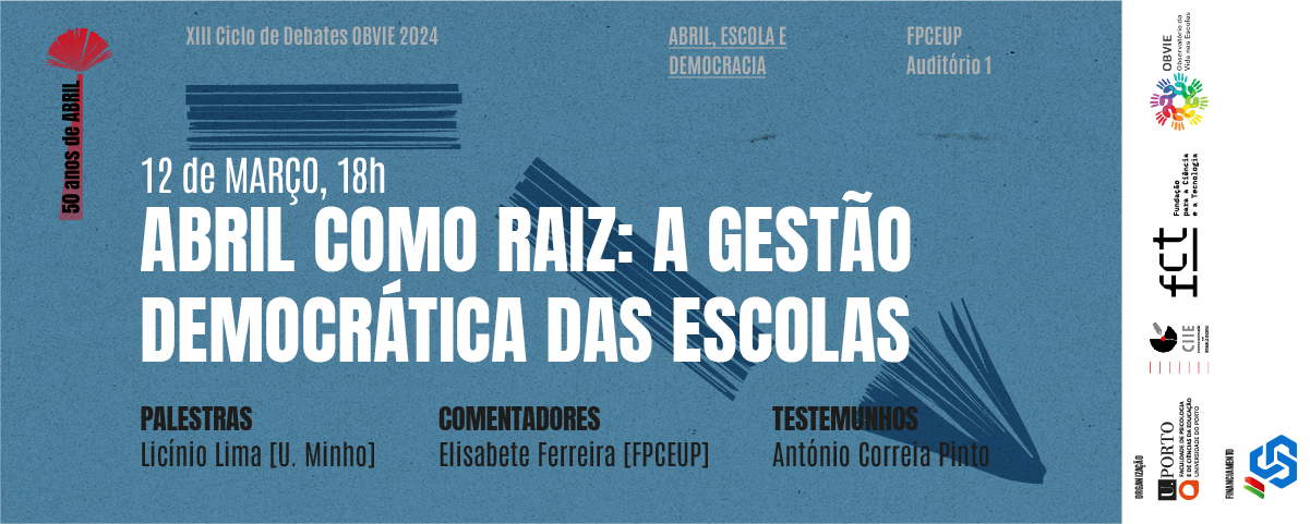 XIII Ciclo de Debates OBVIE "Abril, Escola e Democracia" com Licínio Lima