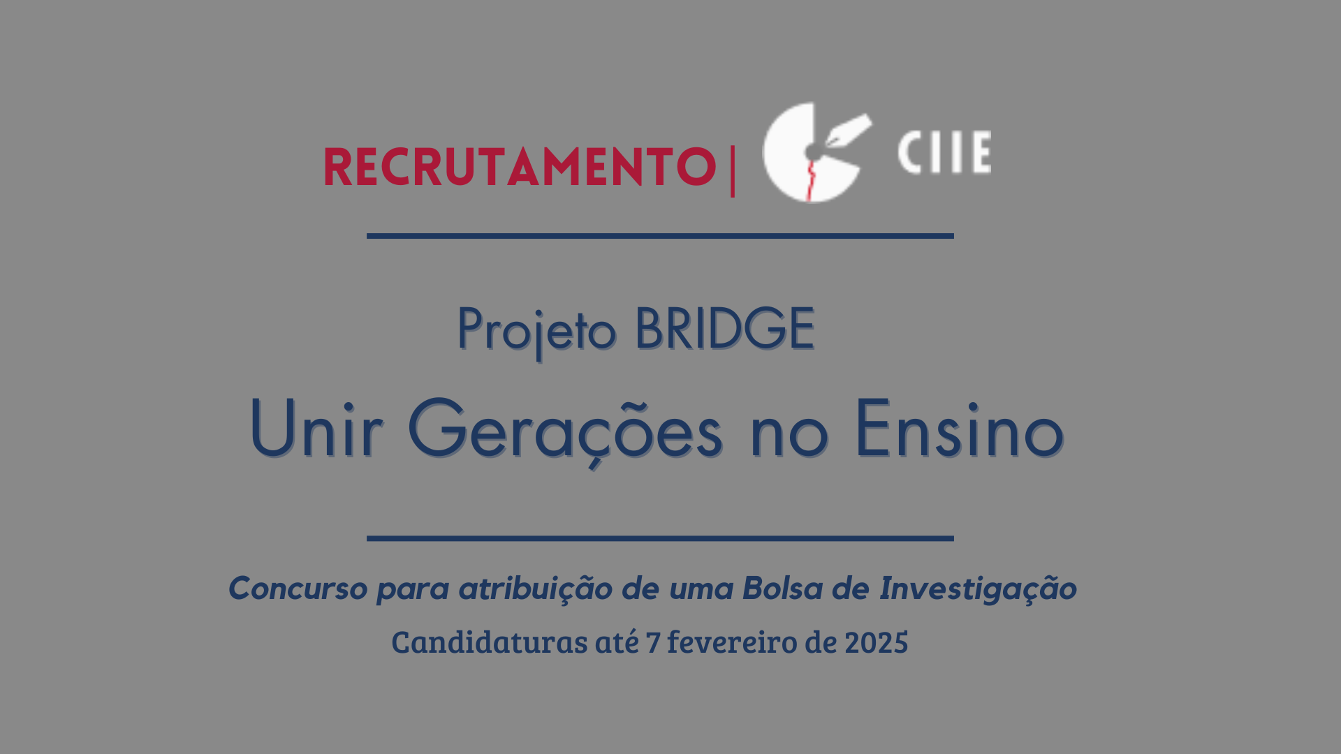 Recrutamento | Concurso para Bolsa de Investigação | BRIDGE