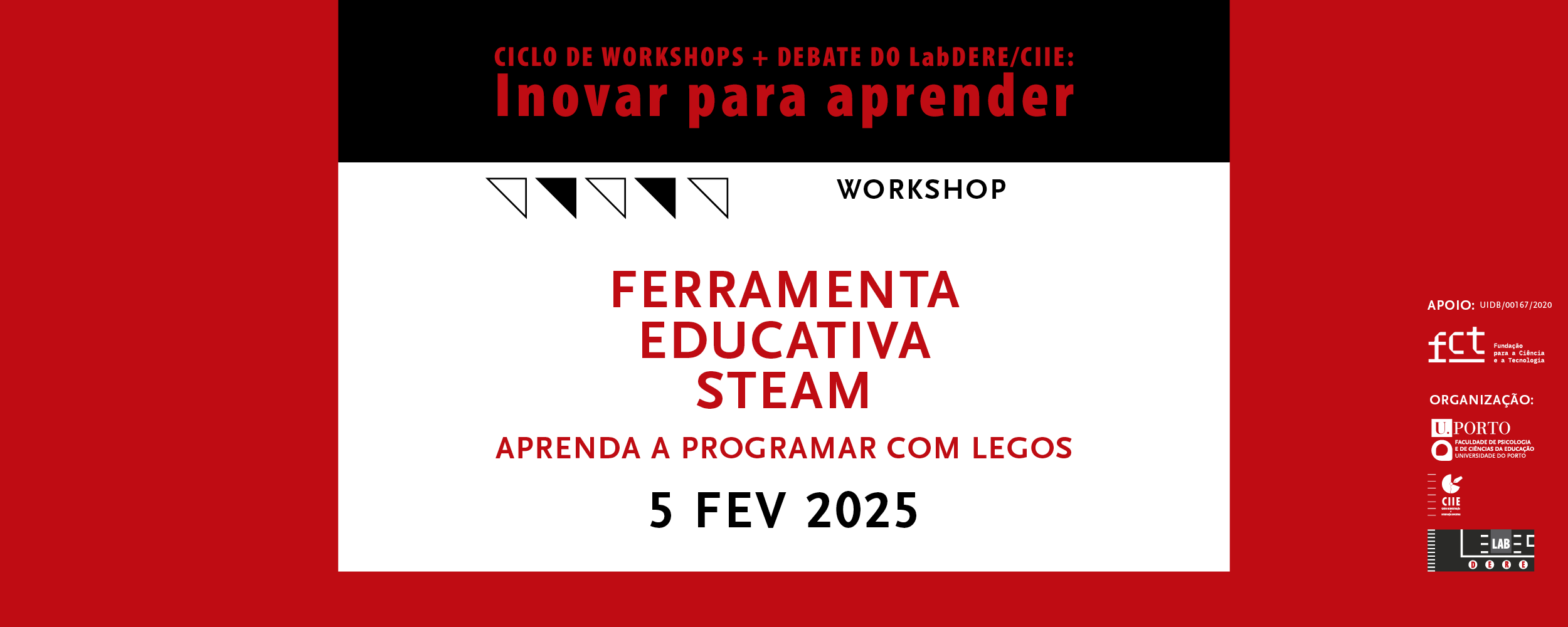 Workshop + Debate "Ferramenta Educativa STEAM: Aprenda a programar com Legos”