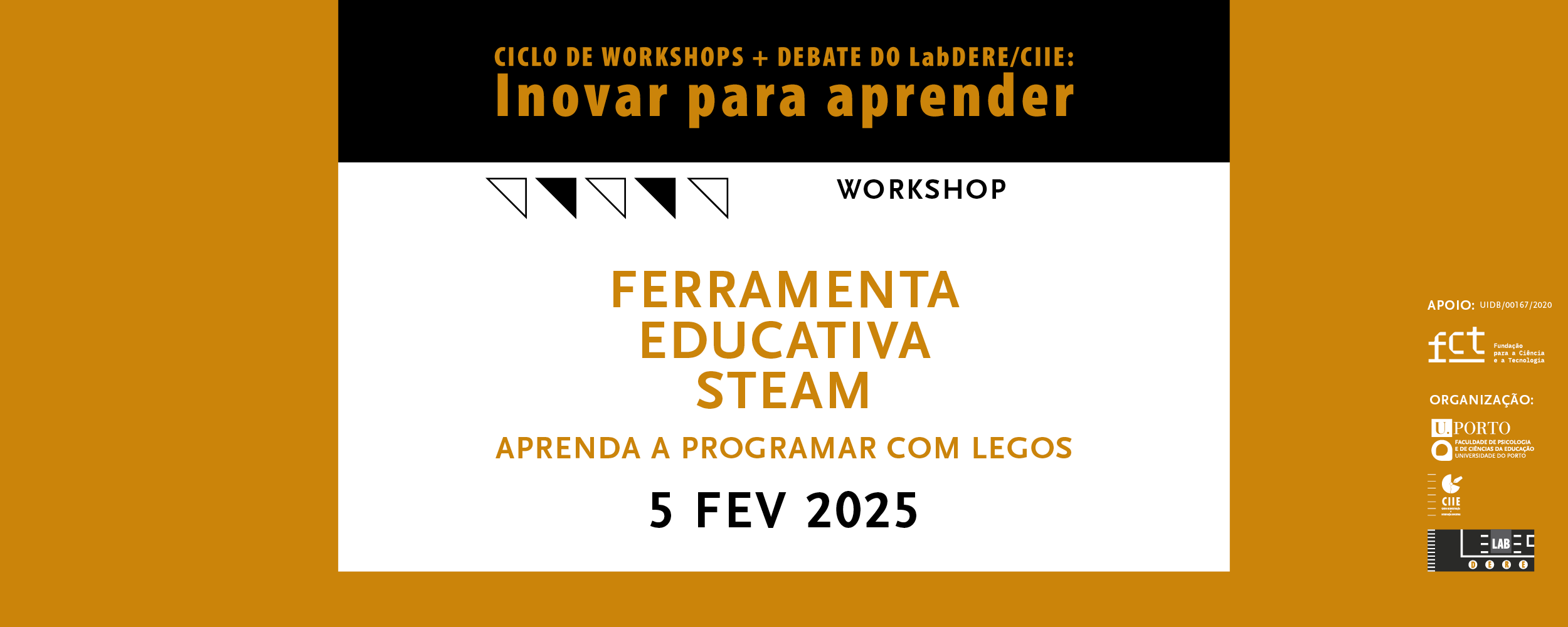 Workshop + Debate "Ferramenta Educativa STEAM: Aprenda a programar com Legos”